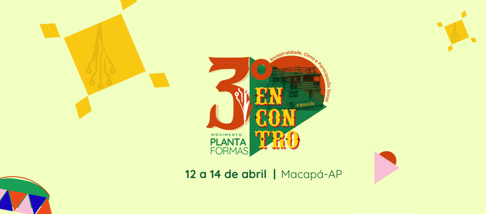 3º Encontro Plantaformas Edição Amapá