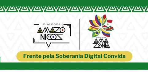 Card Frente pela Soberania Digital nos Diálogos Amazônicos