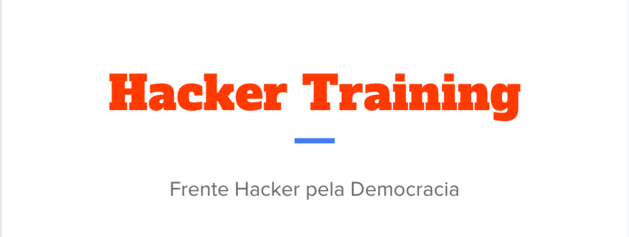 Hacker Training com Lideranças dos Movimentos Sociais - ProgramarOuSerProgramado