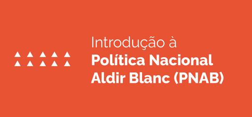 Logo Introdução à Política Nacional Aldir Blanc (PNAB)